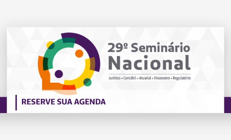 29º Seminário Nacional Jurídico, Contábil, Atuarial, Financeiro e Regulatório