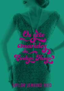 Os Sete Maridos De Evelyn Hugo – Taylor Jenkins  